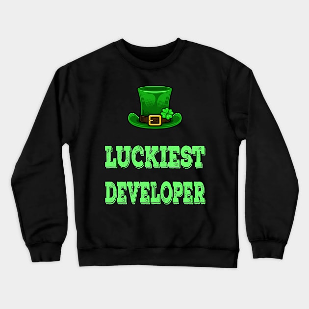 St Patrick's Day St. Paddys Day St Pattys Day Luckiest Developer Crewneck Sweatshirt by familycuteycom